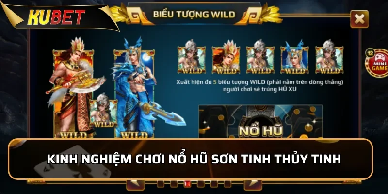 Nổ Hũ Sơn Tinh Thủy Tinh KUBET: Trải Nghiệm Nổ Hũ Đỉnh Cao 3 Kinh nghiệm chơi nổ hũ Sơn Tinh Thủy Tinh dễ thắng