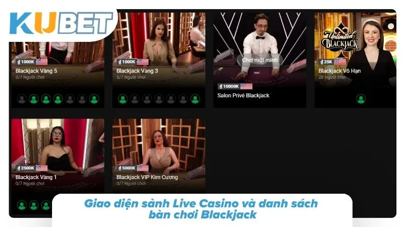 Giao diện sảnh Live Casino và danh sách bàn chơi Blackjack