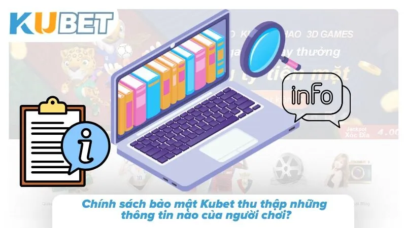 Chính Sách Bảo Mật Kubet Và Cam Kết Bảo Vệ Dữ Liệu Hội Viên Chính sách làm rõ các nhóm dữ liệu cần thiết được thu thập trong quá trình sử dụng