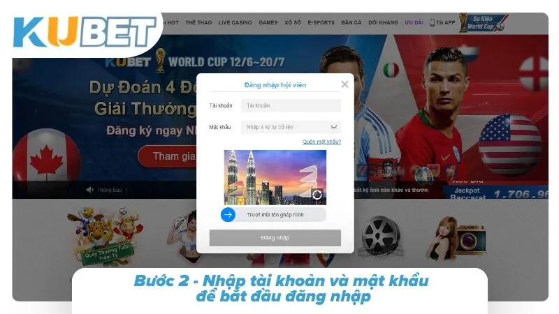 Kubet Đăng Nhập - Link Chính Thức Mới Nhất Cập Nhật Năm 2026 Bước 2 - Nhập tài khoản và mật khẩu để bắt đầu đăng nhập