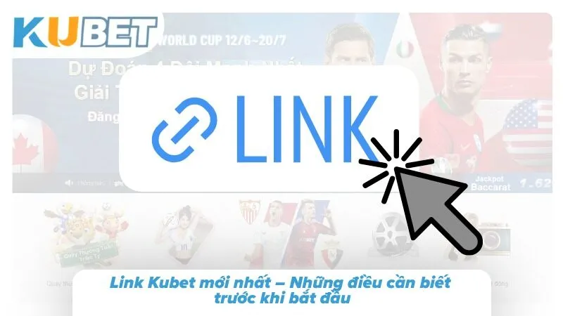 Link Kubet: Truy Cập Vào Nhà Cái Không Bị Chặn 2026 Những thông tin cần kiểm tra giúp xác định đường dẫn phù hợp trước khi truy cập