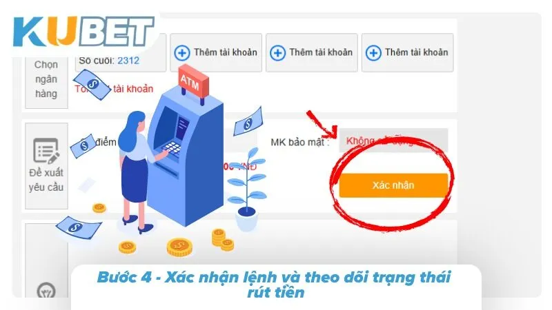 Bước 4 - Xác nhận lệnh và theo dõi trạng thái rút tiền