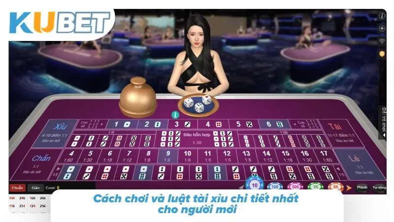 Tài Xỉu KUBET - Luật Chơi Cơ Bản Và Bí Kíp Bẻ Cầu Chuẩn Quy trình tham gia bàn cược xúc xắc trực tuyến đơn giản