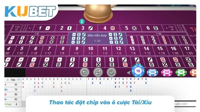Tài Xỉu KUBET - Luật Chơi Cơ Bản Và Bí Kíp Bẻ Cầu Chuẩn Thao tác đặt chip vào ô cược Tài/Xỉu