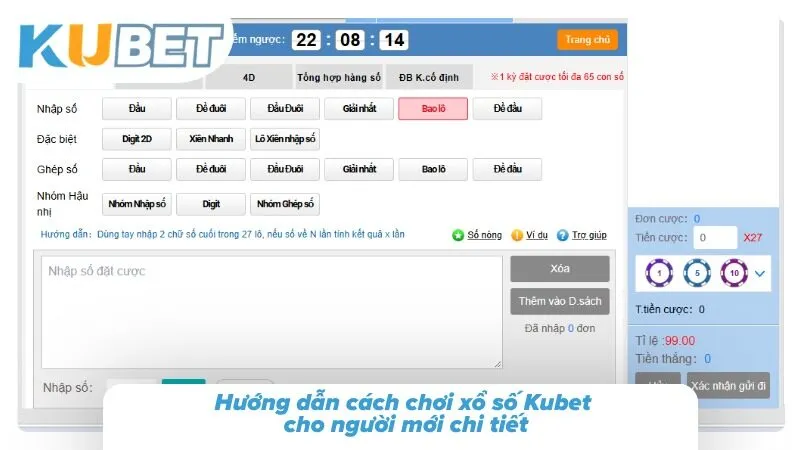 Xổ Số Kubet - Sảnh Lô Đề Trực Tuyến Tỷ Lệ 1 Ăn 99.5 2026 Nắm vững thao tác đặt lệnh để không bị ngâm vé lúc sát giờ chốt số