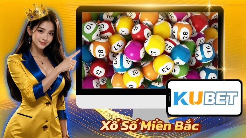 Xổ Số Miền Bắc Kubet - Hướng Dẫn Chơi Và Dự Đoán XSMB Xổ Số Miền Bắc